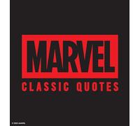 Marvel Comics Classic Quotes: Quotes Assemble! Insights from Earth’s Mightiest Heroes