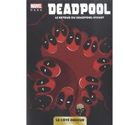 Marvel Dark: Le côté obscur T03 - Deadpool