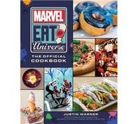 Marvel Eat the Universe The Official Cookbook by Justin Warner Justin Warner (Auteur)