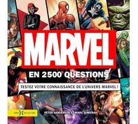 Marvel en 2 500 questions: Testez votre connaissance de l'univers Marvel
