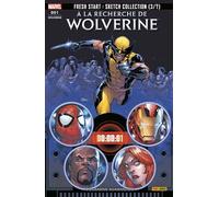 Marvel Fresh Start : Sketch Collection N° 3 - Wolverine - Tome 1, Programme Adamantium