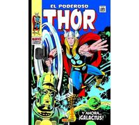 Marvel Gold: El Poderoso Thor. Y Ahora .¡Galactus!: Y AHORA... ¡GALACTUS!