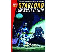 Marvel Gold: Starlord. Lágrimas En El Cielo: LÁGRIMAS EN EL CIELO