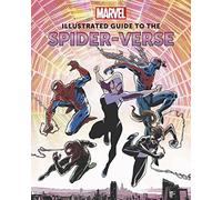 Marvel: Illustrated Guide To The Spider-Verse