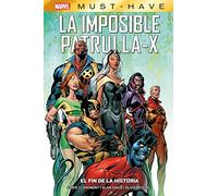 Marvel must have imposible patrulla-x 1. el fin de la historia