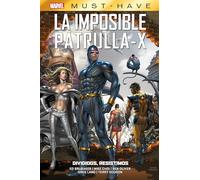 Marvel must have imposible patrulla-x 11. divididos, resistimos