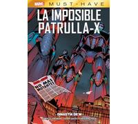 MARVEL MUST HAVE IMPOSIBLE PATRULLA-X 4. DINASTÍA DE M