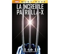 Marvel must have la increíble patrulla-x 1. el don