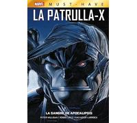 Marvel must have la patrulla-x 3. la sangre de apocalipsis