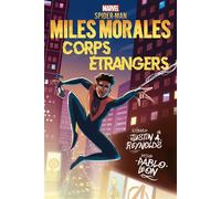 Marvel Next Gen - Miles Morales : Corps étrangers - Justin A. Reynolds - Panini Comics - broché - Comics