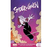 Marvel Next Gen - Spider-Gwen T02 : Des pouvoirs extraordinaires - Jason Latour - Panini Comics - broché - Comics