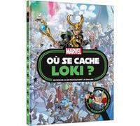 MARVEL - Où se cache Loki ? - Cherche et trouve Walt Disney (Auteur)