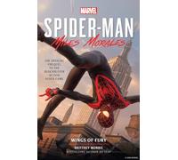 Brittney Morris – Marvel’s Spider-man: Miles Morales: Wings of Fury – Titan Books