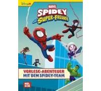 Marvel Spidey Und Seine Super-Freunde: Vorlese-Abenteuer Mit Dem Spidey-Team