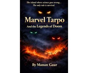 Marvel Tarpo And the Legends of Doom: The island where science goes wrong... The only rule is survival!