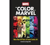 Marvel The Color of Marvel: More than 60 Years of Iconic Comics Art