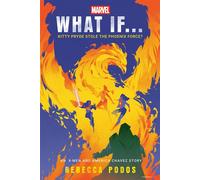 Marvel: What If...Kitty Pryde Stole the Phoenix Force? (An X-Men and America Chavez Story) - Rebecca Podos - Random House Worlds - ebook (ePub) - Livre