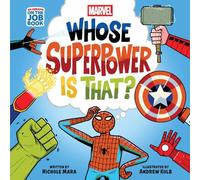 Marvel: Whose Superpower Is That? (An Abrams On the Job Book): A Board Book
