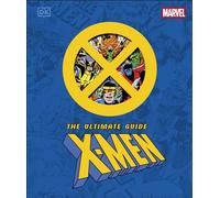 Marvel X-Men The Ultimate Guide - Stephen Wiacek - DK - ebook (ePub illustré) - Livre