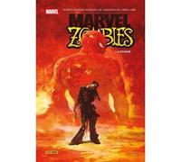 Marvel Zombies : La famine Mark Millar (Auteur), Robert Kirkman (Auteur), Reginald Hudlin (Auteur), Sean Philips (Dessinateur)