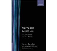 Marvelous Possessions - Greenblatt Stephen The Class of 1932 Professor of English Literature The Class of 1932 Professor of English Literature University Greenblatt Stephen The Class of 1932 Professor