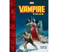 Marvel's '70s Horror Archives: Vampire Tales Volume 1--1973-1974