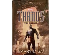 MARVEL's Avengers: Infinity War: Thanos: Titan Consumed