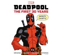 Deadpool: The First 30 Years