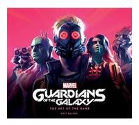 Marvels Guardians of the Galaxy The Art of the Game by Matt Ralphs Matt Ralphs (Auteur)