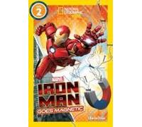Marvel's Iron Man Goes Magnetic (National Geographic Kids Readers, Level 2)