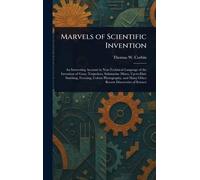 Marvels of Scientific Invention