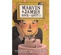 Marvin amp James Save the Day and Elaine Helps by Elise Broach & Illustrated by Kelly Murphy Elise Broach Illustrated by Kelly Murphy (Auteur)