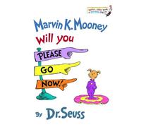 Seuss – Marvin K. Mooney, Will You Please Go Now! – A Bright & Early Book – Random House