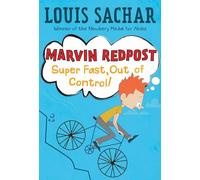 Louis Sachar – Marvin Redpost n°7 : Super Fast, Out of Control !