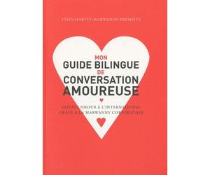 MARWANNY Mon guide bilingue de conversation amoureuse