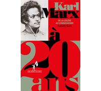 Marx à 20 ans De la colère au communisme - Isabelle Garo - Au diable vauvert - broché - Biographie