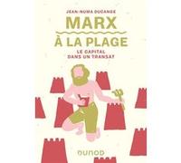 Marx à la plage - Le Capital dans un transat: Le Capital dans un transat