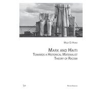 Marx and Haiti: Towards a Historical Materialist Theory of Racism