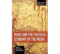 Marx And The Political Economy Of The Media