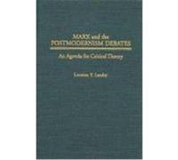 Marx and the Postmodernism Debates Lorraine Y. Landry (Auteur)