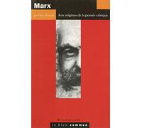 Marx : Aux origines de la pensée critique