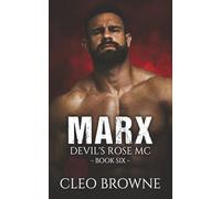 Marx - Devil's Rose MC Book Six