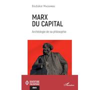 Marx du Capital: Archéologie de sa philosophie