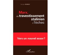 Marx, du travestissement stalinien à l'échec Vers un nouvel essor ? - Georges Bublex - L'harmattan - broché - Essai