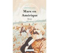 Marx en Amérique - Christian Laval - Champ Vallon - broché - Roman