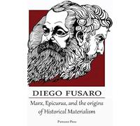 Marx, Epicurus, And The Origins Of Historical Materialism