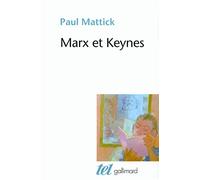 Marx Et Keynes - Les Limites De L'économie Mixte