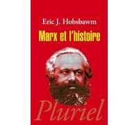 Marx et l'Histoire - Eric J. Hobsbawm - Hachette Pluriel Reference - Poche - Essai