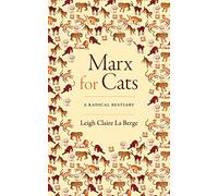Marx for Cats: A Radical Bestiary