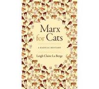 Marx for Cats by Leigh Claire La Berge Leigh Claire La Berge (Auteur)